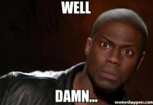 Well-Damn-meme-6682.jpg Well-Damn-meme-6682.jpg